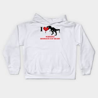 Warning! Dinosaur Eat Heart Kids Hoodie